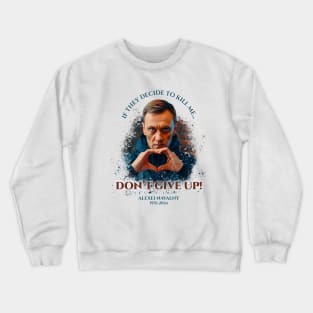 Don't Give Up! Crewneck Sweatshirt